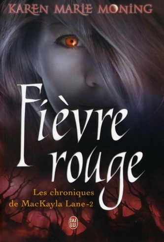 Les chroniques de MacKayla Lane 2/Fievre rouge