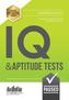 IQ and Aptitude Tests: Numerical Ability, Verbal Reasoning, Spatial Tests, Diagrammatic Reasoning and Problem Solving Te