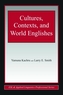 Cultures, Contexts, and World Englishes
