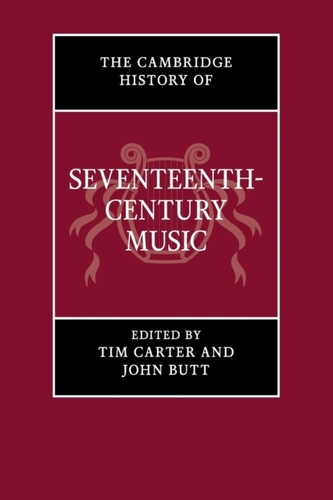 The Cambridge History of Seventeenth-Century Music