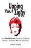 Upping Your Ziggy