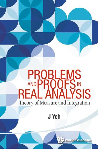 Problems And Proofs In Real Analysis: Theory Of Measure And Integration