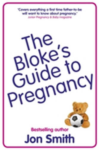 The Bloke's Guide To Pregnancy