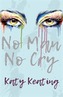 No Man No Cry