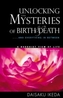 Unlocking the Mysteries of Birth & Death