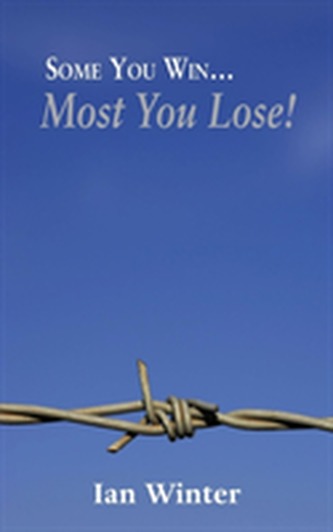 Some You Win... Most You Lose!
