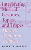 Interpreting Musical Gestures, Topics, and Tropes
