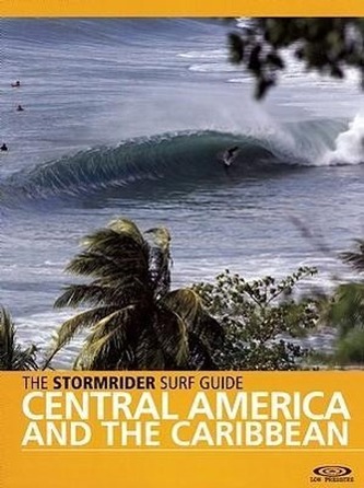 The Stormrider Surf Guide Central America and the Caribbean