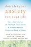 Don't Let Your Anxiety Run Your Life