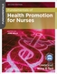 Fundamentals of Health Promotion for Nurses