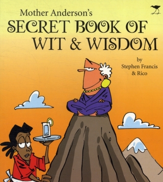 Mother Anderson's Secret Book of Wit & Wisdom