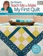 Pat Sloan's Teach Me to Make My First Quilt