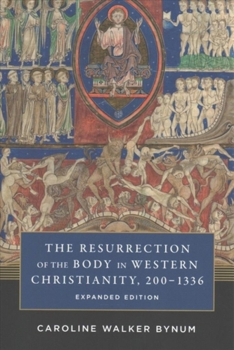 The Resurrection of the Body in Western Christianity, 200-1336