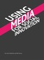 Using Media for Social Innovation