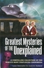 Greatest Mysteries of the Unexplained