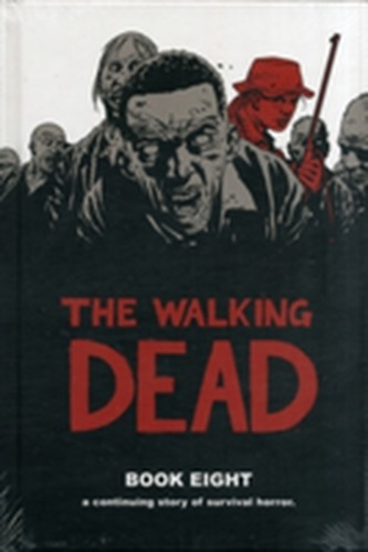 The Walking Dead Book 8