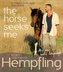 It's Not I Who Seek the Horse, the Horse Seeks Me