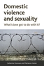 Domestic violence and sexuality