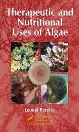 Therapeutic and Nutritional Uses of Algae