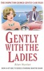 Gently with the Ladies