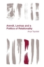Arendt, Levinas and a Politics of Relationality