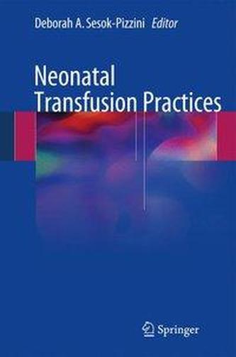 Neonatal Transfusion Practices