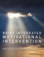 Brief Integrated Motivational Intervention - a    Treatment Manual for Co-occuring Mental Health Andsubstance Use Proble