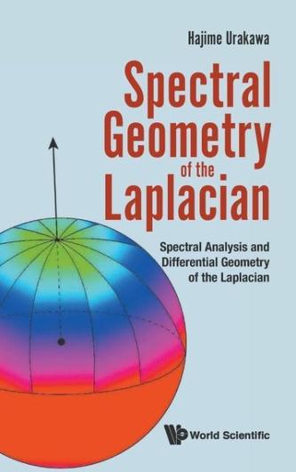 Spectral Geometry Of The Laplacian: Spectral Analysis And Differential Geometry Of The Laplacian