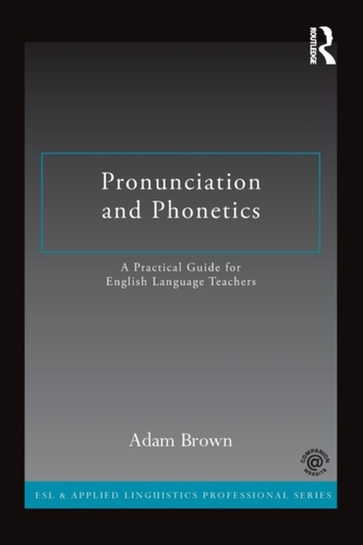 Pronunciation and Phonetics