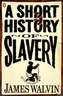 A Short History of Slavery