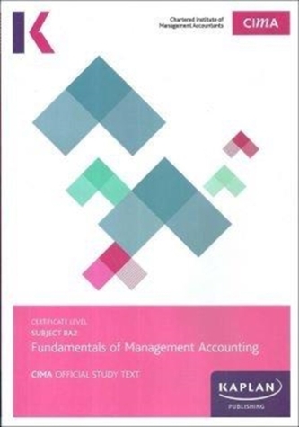 BA2 FUNDAMENTALS OF MANAGEMENT ACCOUNTING - STUDY TEXT