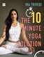 The 10 Minute Yoga Solution