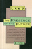 The Presence of the Future
