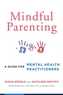 Mindful Parenting
