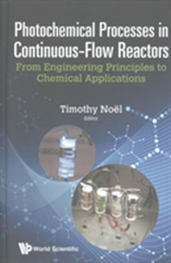 Photochemical Processes In Continuous-flow Reactors: From Engineering Principles To Chemical Applications
