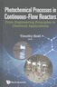 Photochemical Processes In Continuous-flow Reactors: From Engineering Principles To Chemical Applications