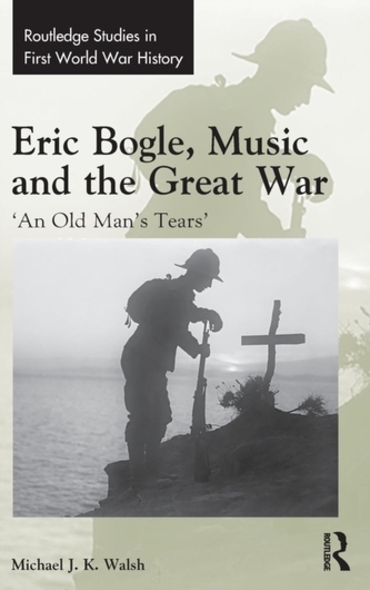 Eric Bogle, Music and the Great War