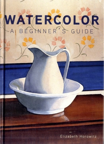 Watercolor A Beginner's Guide