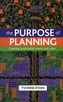 The purpose of planning