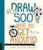 Draw 500 Ways to Get Around