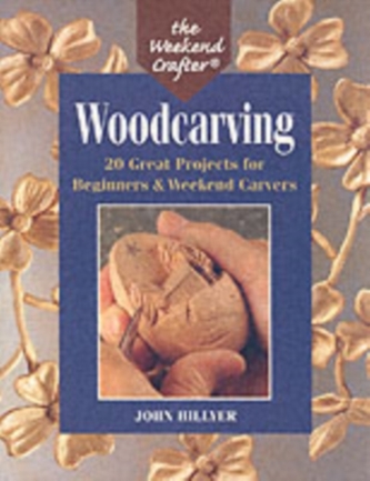 The Weekend Crafter (R): Woodcarving