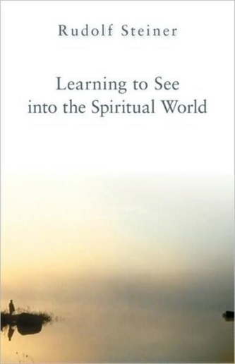 Learning to See into the Spiritual World