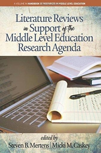 Literature Reviews in Support of the Middle Level Education Research Agenda
