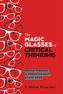 The Magic Glasses of Critical Thinking