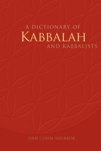 A Dictionary of Kabbalah and Kabbalists
