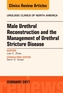 Male Urethral Reconstruction and the Management of Urethral Stricture Disease, An Issue of Urologic Clinics
