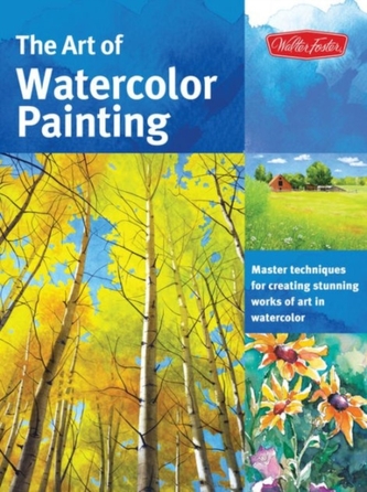 The Art of Watercolor Painting (Collector's Series)