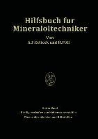 Hilfsbuch F r Mineral ltechniker. Stoffkonstanten Und Berechnungsunterlagen F r Apparatebauer, Ingenieure, Betriebsleite