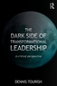 The Dark Side of Transformational Leadership