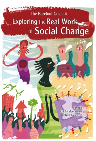 The Barefoot Guide to Exploring the Real Work of Social Change